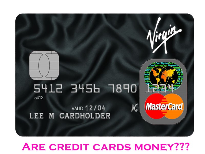 Are credit cards money??? Are credit cards money???